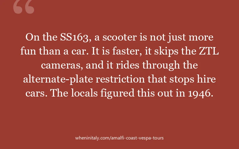 On the SS163, a scooter is not just more fun than a car. It is faster, it skips the ZTL cameras, and it rides through the alternate-plate restriction ...