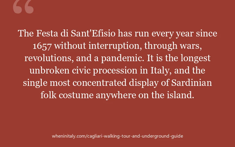 The Festa di Sant'Efisio has run every year since 1657 without interruption, through wars, revolutions, and a pandemic. It is the longest unbroken civ...