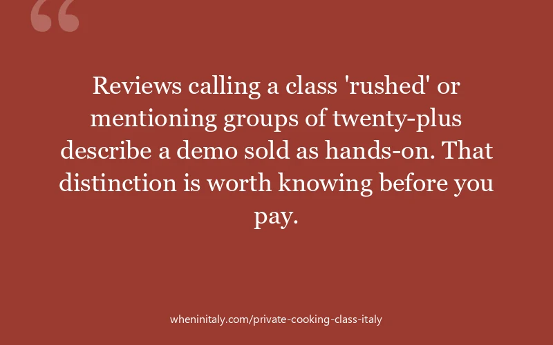 Reviews calling a class 'rushed' or mentioning groups of twenty-plus describe a demo sold as hands-on. That distinction is worth knowing before you pa...
